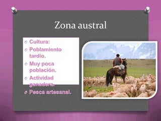 Zona austral
 