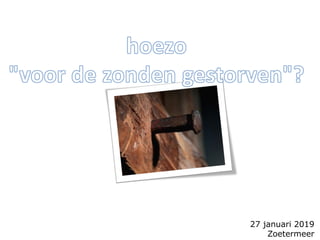 27 januari 2019
Zoetermeer
 