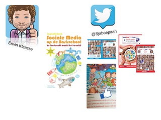 an
                  @Sjaboepa

Erwi
    n   Klaa
            sse
 