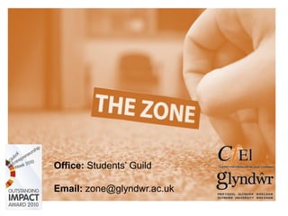 Office: Students’ Guild

Email: zone@glyndwr.ac.uk
 