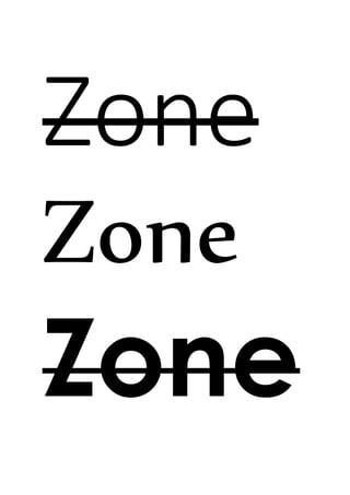 Zone
Zone
Zone
 