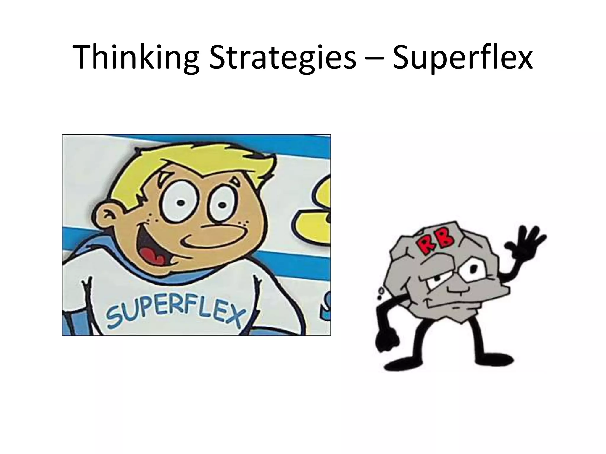 Thinking Strategies – Superflex
 
