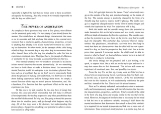 80 CHAPTER 5
especially in light of the fact that our minds seem to have an unlimit-
ed capacity for learning. And why would it be virtually impossible to
talk the boy out of his fear?
np =====
The Dynamics of Perception 81
1 HE POWER OF ASSOCIATION
As complex as these questions may seem at first glance, most ofthem
can be answered quite easily. I'm sure many of you already know the
answer: Our minds have an inherent design characteristic that caus-
es us to associate and link anything that exists in the external envi-
ronment that is similar in quality, characteristics, properties, or traits
to anything that already exists in our mental environment as a mem-
ory or distinction. In other words, in the example of the child being
afraid of dogs, the second dog or any other dog he encounters there-
after, doesn't have to be the dog that attacked in order for him to
experience emotional pain. There just has to be enough of a likeness
or similarity for his mind to make a connection between the two.
This natural tendency for our minds to associate is an uncon-
scious mental function that occurs automatically. It's not something
we have to think about or make a decision about. An unconscious
mental function would be analogous to an involuntary physical func-
tion such as a heartbeat. Just as we don't have to consciously think
about the process of making our hearts beat, we don't have to think
about linking experiences and our feelings about them. Its simply a
natural function of the way our minds process information, and, like
a heartbeat, it's a function that has a profound effect on the way we
experience our lives.
I'd like you to try and visualize the two-way flow of energy that
reverses the cause-and-effect relationship that will make it difficult
(if not impossible) for the boy to perceive any other possibilities than
the one that's in his mind. To help you, I'm going to break this process
down into its smallest parts, and go through what happens step by
step, All of this may seem a bit abstract, but understanding this
process plays a big part in unlocking your potential to achieve consis-
tent success as a big trader.
First, let's get right down to the basics. There's structured ener-
gy on the outside of the boy and structured energy on the inside of
the boy. The outside energy is positively charged in the form of a
friendly dog that wants to express itself by playing. The inside ener-
gy is a negatively charged memory in the form of mental images and
sounds that represent the boy's first experience with a dog.
Both the inside and the outside energy have the potential to
make themselves felt on the boy's senses and, as a result, create two
different kinds of situations for him to experience. The outside ener-
gy has the potential to act as a force on the boy in a way that he could
find very enjoyable. This particular dog expresses behavior charac-
teristics like playfulness, friendliness, and even love. But keep in
mind that these are characteristics that the child still has not experi-
enced in a dog, so from his perspective they don't exist. Just as in the
price chart example I presented earlier, the child won't be able to
perceive what he hasn't yet learned about, unless he is in a state of
mind that is conducive to learning.
The inside energy also has potential and is just waiting, so to
speak, to express itself. But it will act on the boy's eyes and ears in a
way that causes him to feel threatened. This in turn will create an
experience of emotional pain, fear, and possibly even terror.
From the way I've set this up, it may seem as if the boy has a
choice between experiencing fun or experiencing fear, but that's real-
ly not the case, at least not in the moment. Of the two possibilities
that exist in this situation, he will undoubtedly experience the pain
and fear, instead of the fun. This is true for several reasons.
First, as I've already indicated, our minds are wired to automat-
ically and instantaneously associate and link information that has sim-
ilar characteristics, properties, and traits. What's outside of the child
in the form of a dog, looks and sounds similar to the one that's in his
mind. However, the degree of similarity that is necessary for his mind
to link the two is an unknown variable, meaning I don't know the
mental mechanism that determines how much or how little similari-
ty is required for our minds to associate and link two or more sets of
information. Since everyone's mind functions in a similar way, but, at
 