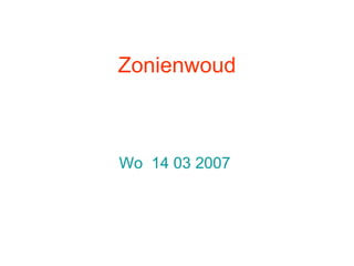 Zonienwoud Wo  14 03 2007  