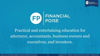 2
Practical and entertaining education for
attorneys, accountants, business owners and
executives, and investors.
 