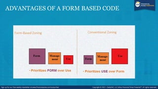ADVANTAGES OF A FORM BASED CODE
 