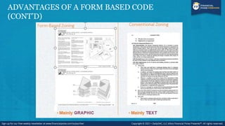 ADVANTAGES OF A FORM BASED CODE
(CONT’D)
 