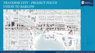 TRAVERSE CITY - PROJECT FOCUS
UNION TO BARLOW
 