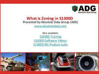 What is Zoning in S1000D

Presented by Absolute Data Group (ADG)
www.absolutedata.com
Also available:

S1000D Training
S1000D Software Videos
S1000D R4i Product Suite

 