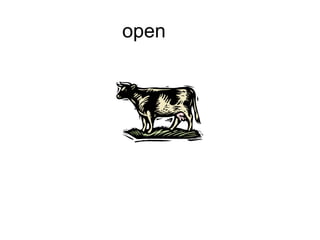 open
 
