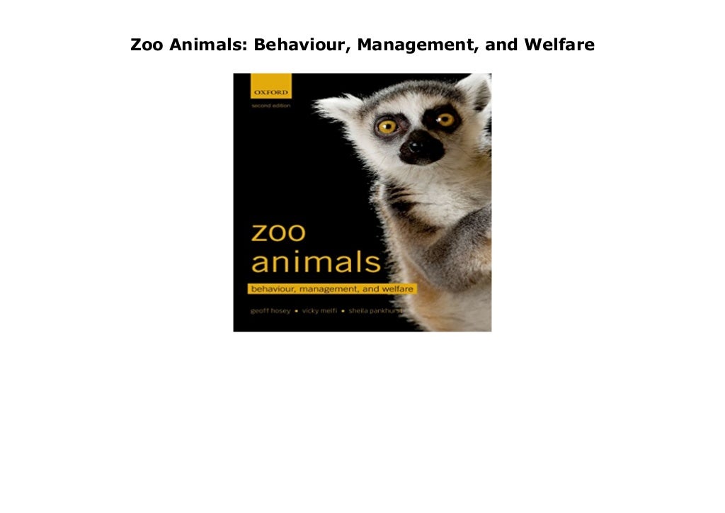Zoo Animals Behaviour, Management, and Welfare