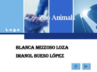 Zoo Animals BLANCA Meizoso Loza Imanol Bueso López 