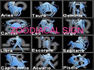 ZOODIACAL SIGN  