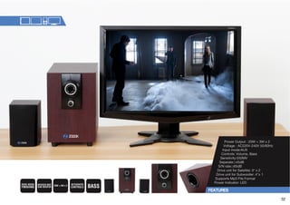 Power Output : 20W + 3W x 2 
Voltage : AC220V-240V 50/60Hz 
0UW[TVKL!(? 
Controls: Volume, Bass 
Sensitivity:550MV 
:LWHYH[L!™K) 
:5YH[L!™K) 
Drive unit for Satellite: 3” x 2 
Drive unit for Subwoofer: 4”x 1 
Supports Mp3 File Format 
7V^LY0UKPJH[VY!3,+ 
20W + 3W x 2 
32 
 