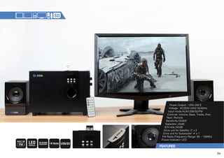 7V^LY6[W[! 
Voltage : AC220V-240V 50/60Hz 
0UW[TVKL!(?:):+-4 
Controls: Volume, Bass, Treble, Prev, 
Next, Remote 
Sensitivity:550MV 
:LWHYH[L!™K) 
:5YH[L!™K) 
Drive unit for Satellite: 3” x 2 
Drive unit for Subwoofer: 4” x 1 
-49HKPV-YLXLUJ`9HUNL!e4Oa 
7V^LY0UKPJH[VY!3,+ 
34 
 