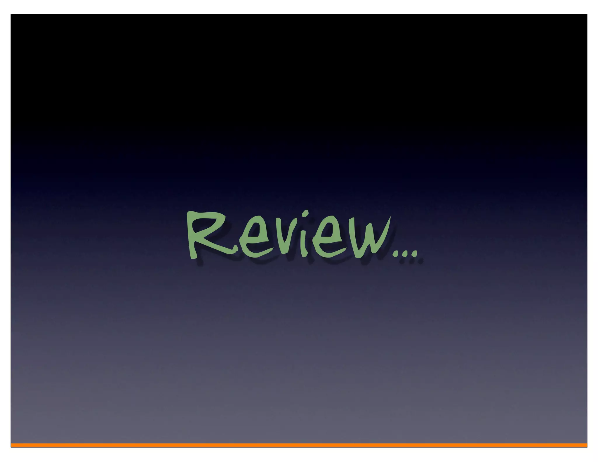 Review..
 