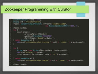 Zookeeper Programming with Curator
 