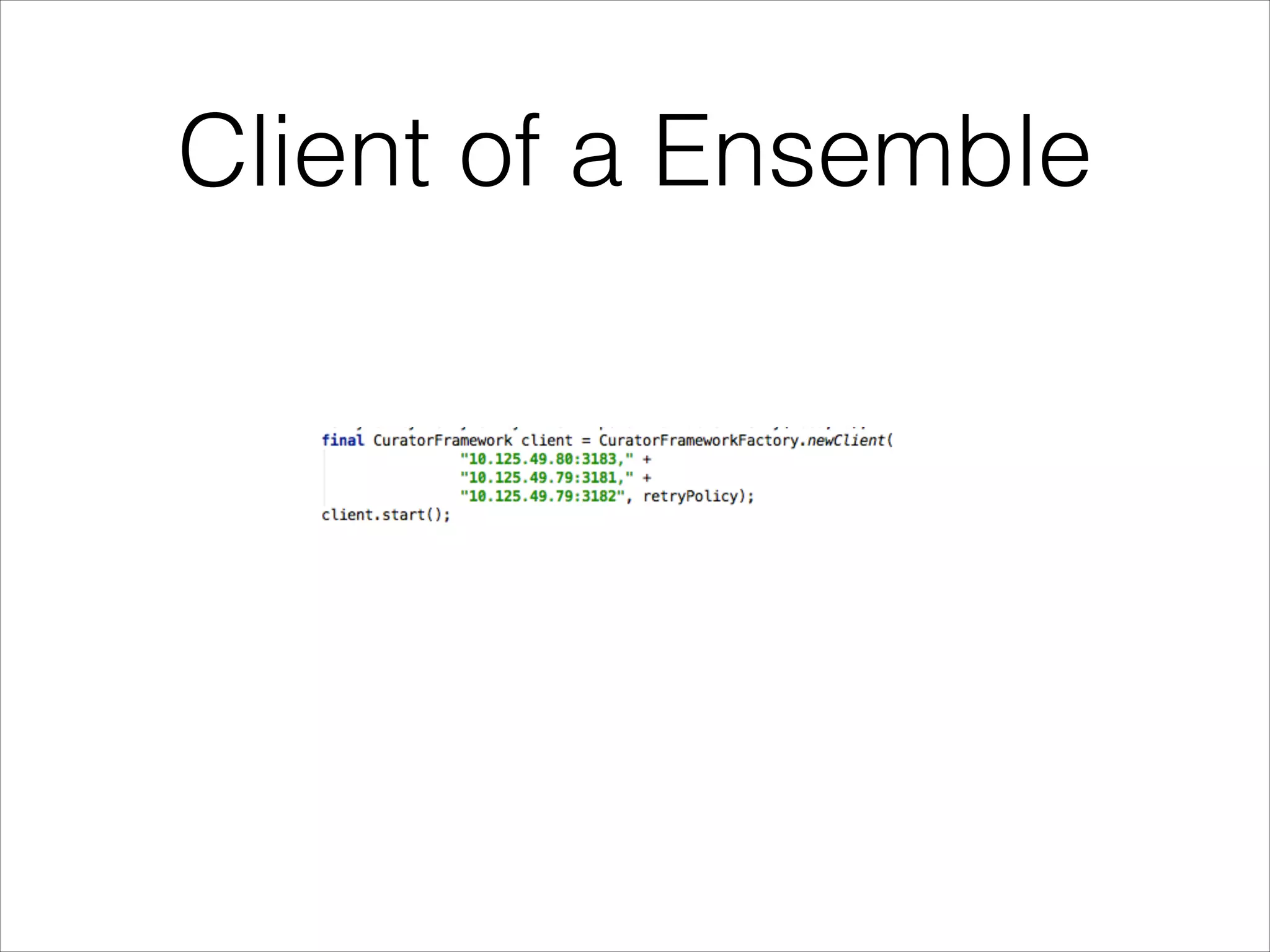 Client of a Ensemble
