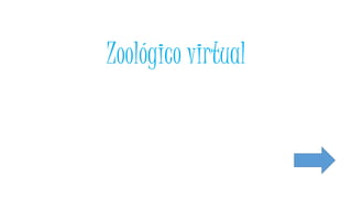 Zoológico virtual 
 
