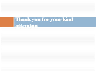 Thankyou foryourkind
attention
 