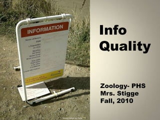 Info Quality Zoology- PHS Mrs. Stigge Fall, 2010 Steve Parker on Flickr 
