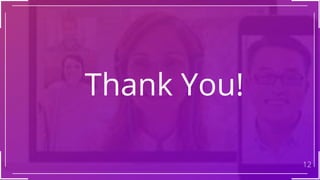 12
Thank You!
 
