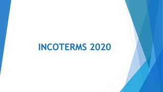 INCOTERMS 2020
 