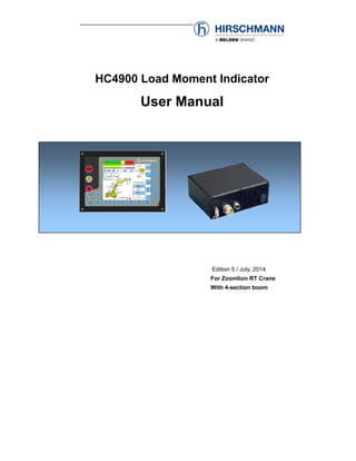 HC4900 Load Moment Indicator
User Manual
Edition 5 / July, 2014
For Zoomlion RT Crane
With 4-section boom
 