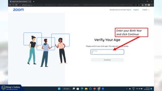 Enter your Birth Year
and click Continue.
 