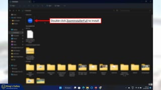 Double click ZoomInstallerFull to install.
 