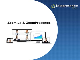 Zoom.us & ZoomPresence
 
