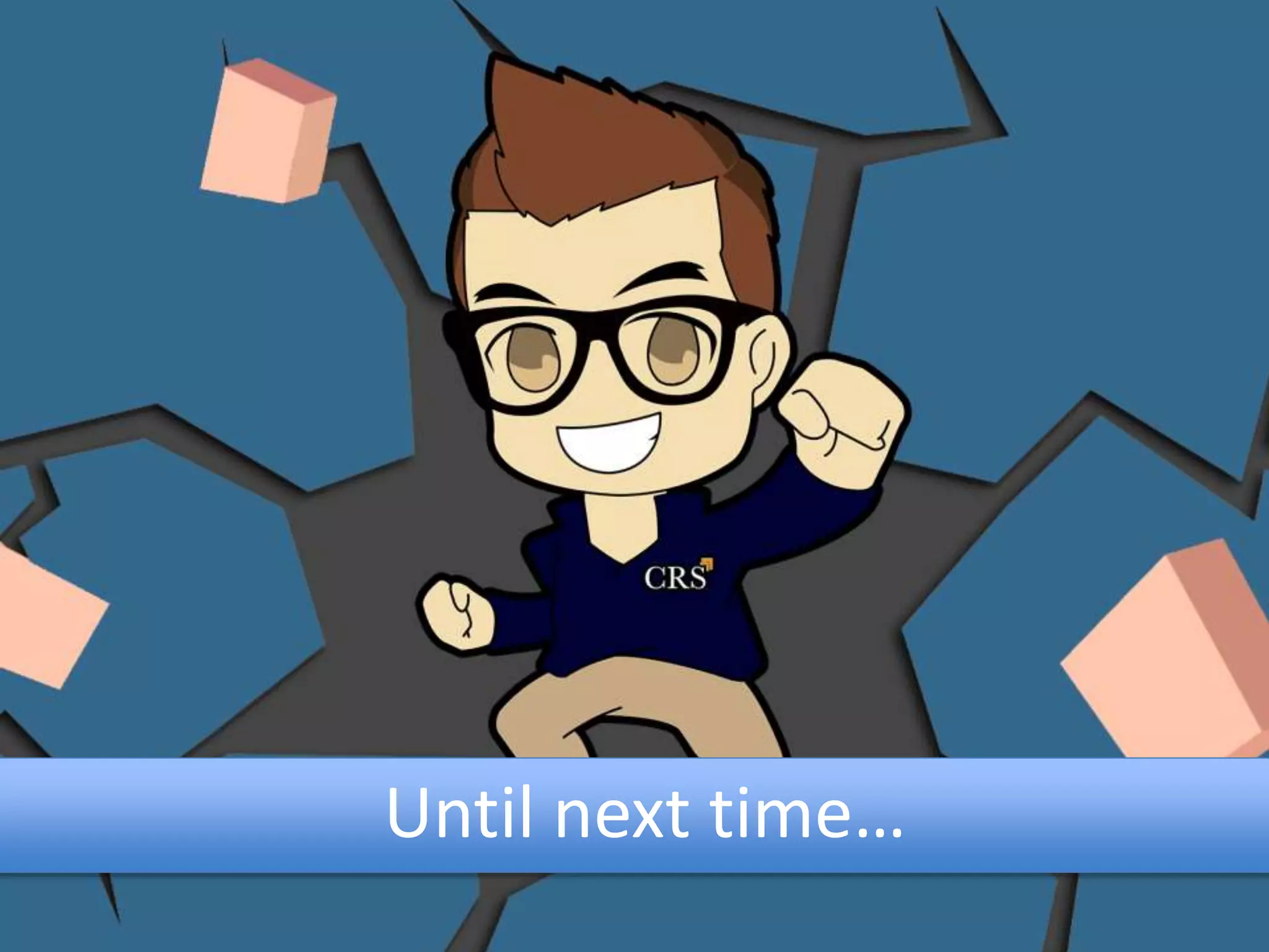 Advanced Features? 
Scheduled 
Meetings 
 