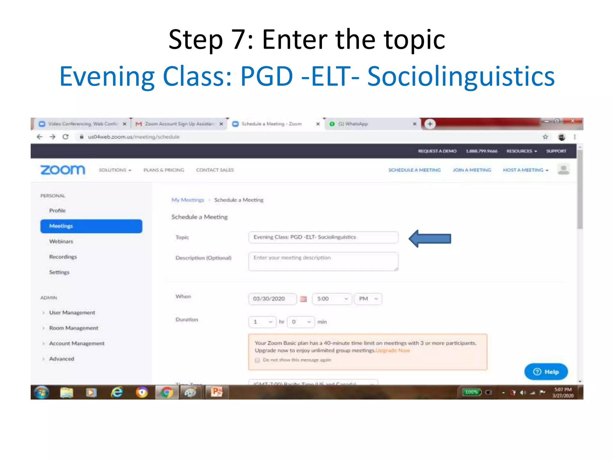 Step 7: Enter the topic
Evening Class: PGD -ELT- Sociolinguistics
 