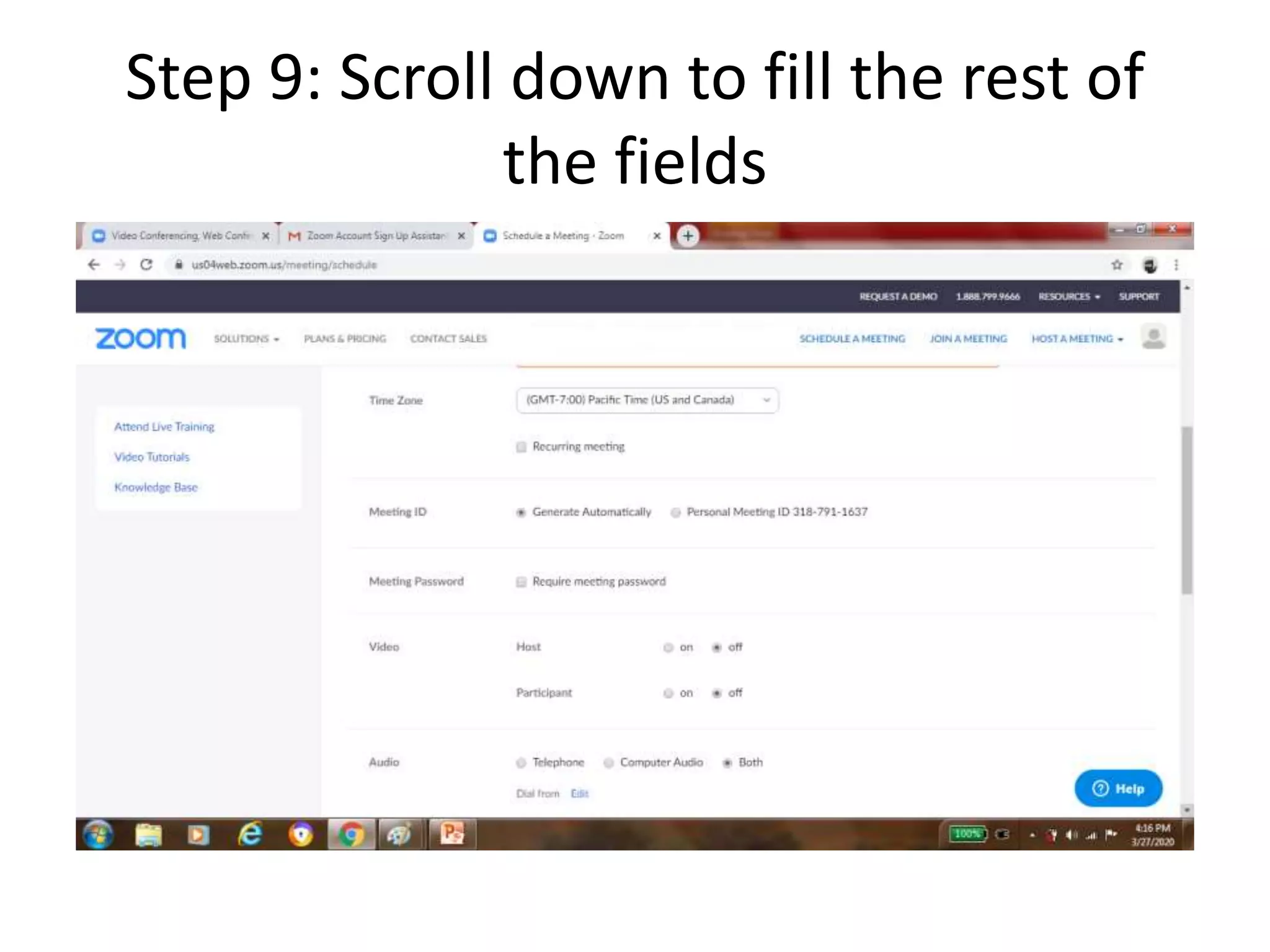 Step 9: Scroll down to fill the rest of
the fields
 