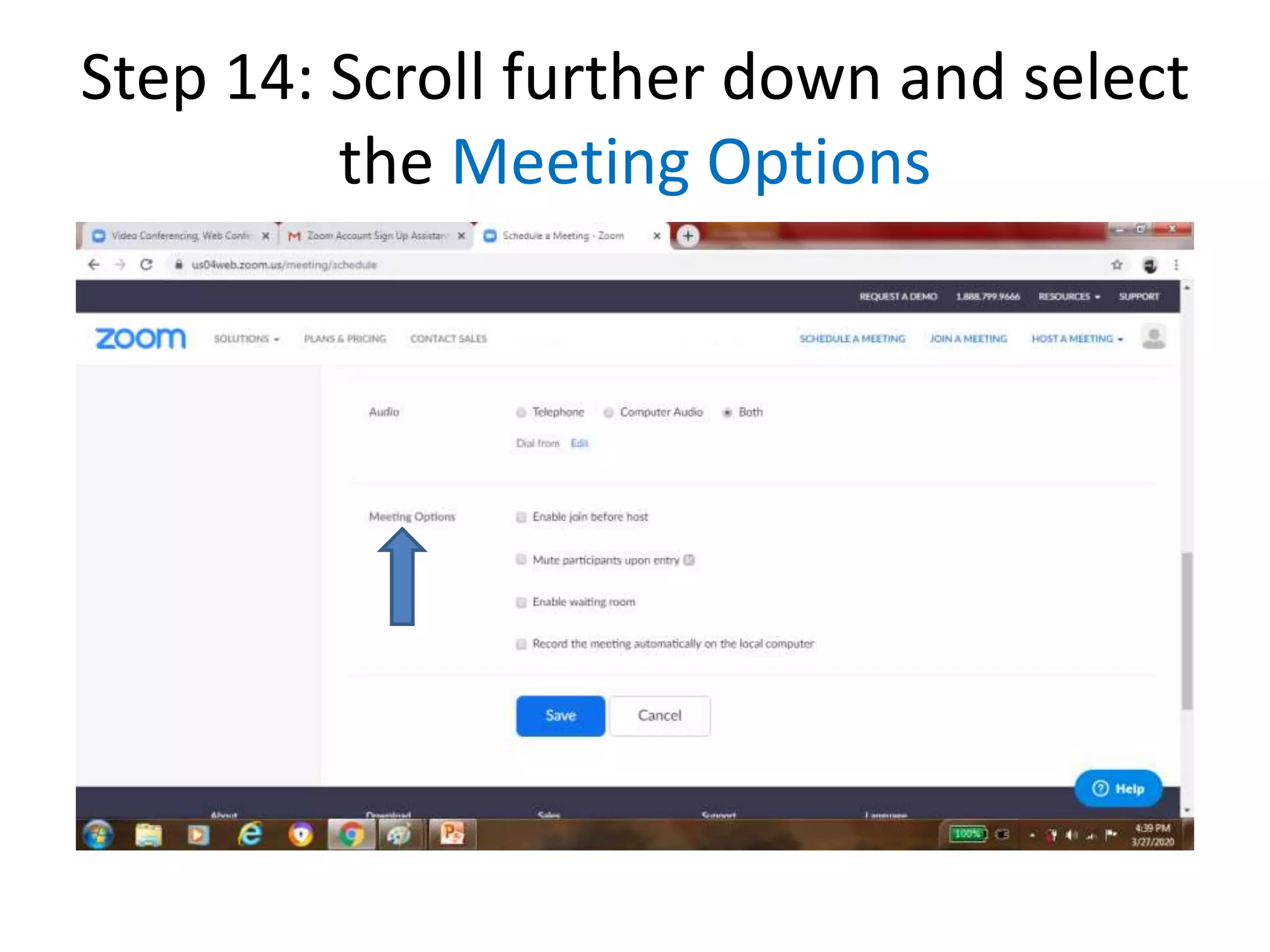 Step 14: Scroll further down and select
the Meeting Options
 
