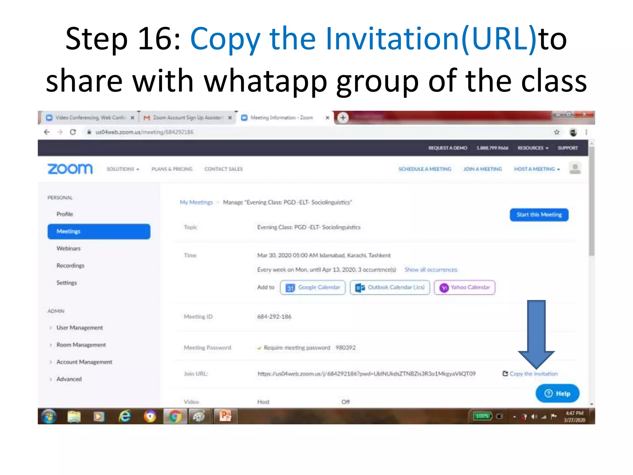Step 16: Copy the Invitation(URL)to
share with whatapp group of the class
 