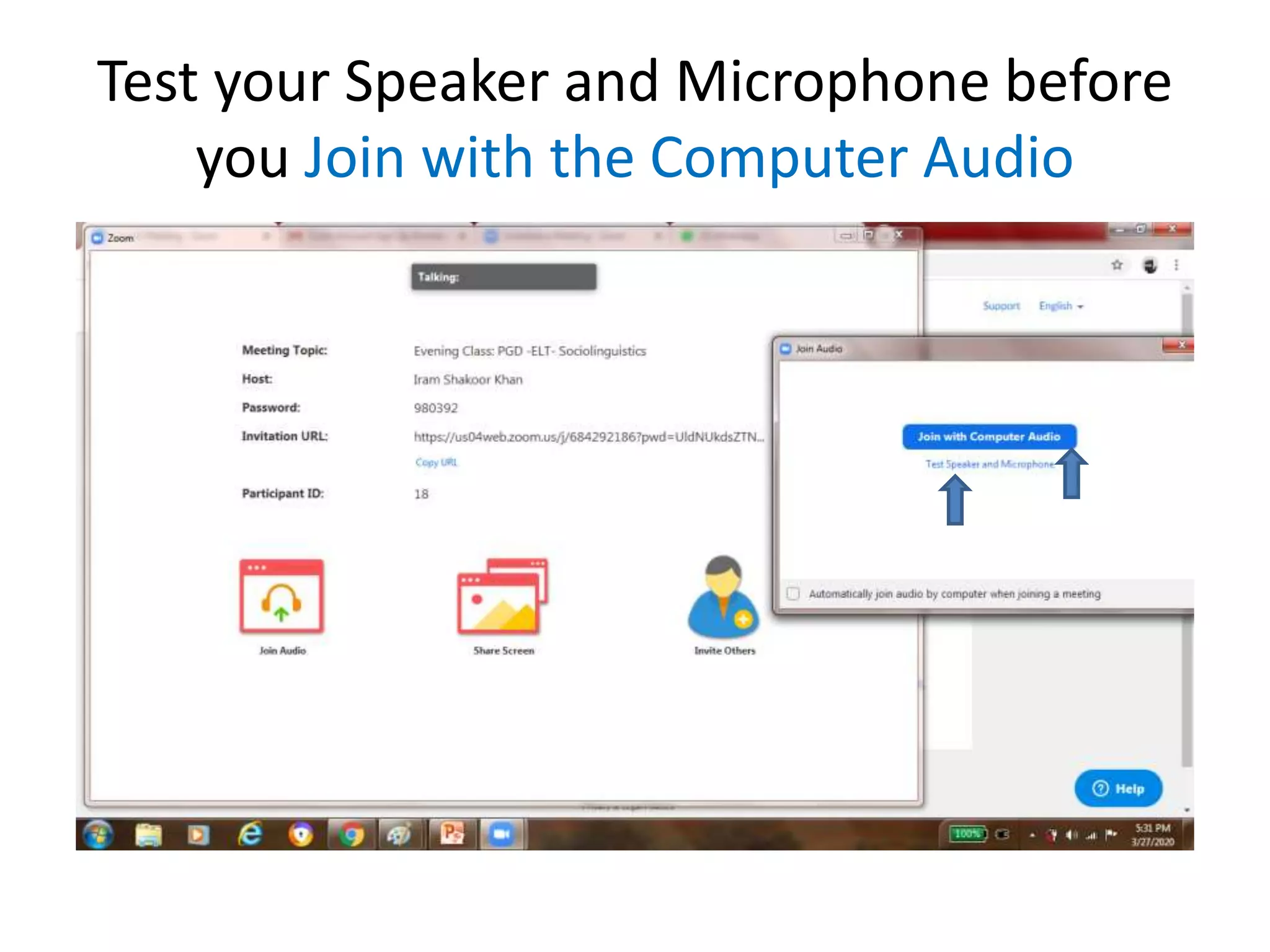 Test your Speaker and Microphone before
you Join with the Computer Audio
 