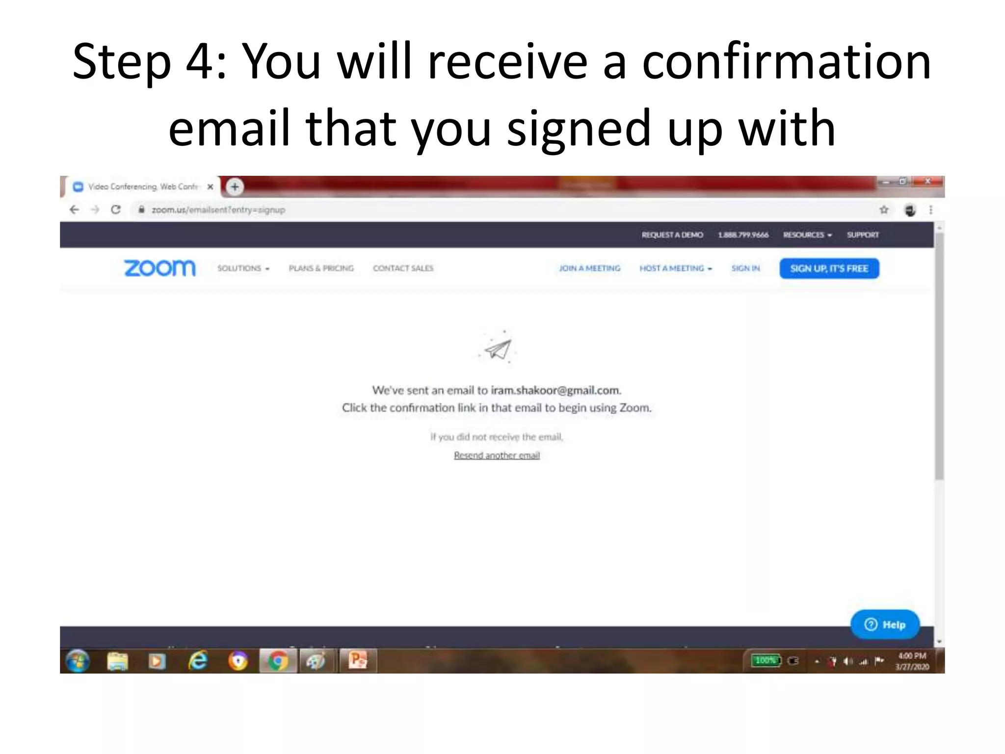 Step 4: You will receive a confirmation
email that you signed up with
 