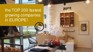 the TOP 200 fastest
growing companies
in EUROPE!
 