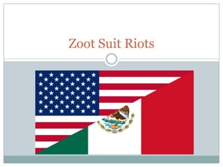 Zoot suit riots | PPT | Free download