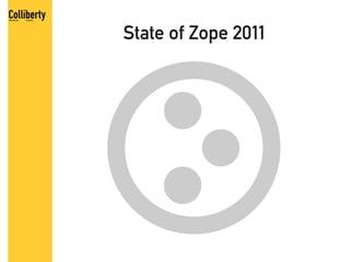 State of Zope 2011
 