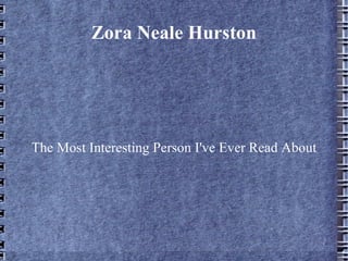Zora Neale Hurston The Most Interesting Person I've Ever Read About 