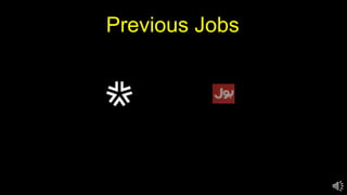 Previous Jobs
 