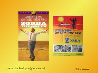 Click to advance Music : Zorba the Greek (instrumental) 
