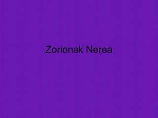 Zorionak Nerea 