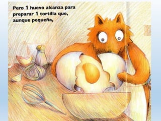 ¡Vaya apetito tiene el zorrito!