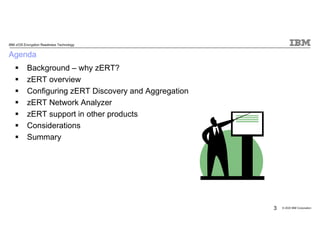 IBM z/OS Communications Server z/OS Encryption Readiness Technology ...