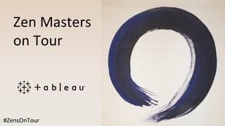 1
Zen$Masters$
on$Tour$
#ZensOnTour$
 