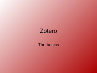 Zotero The basics 