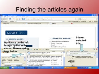 Finding the articles again My library on the left brings up list in the center. Narrow using tags below Info on selected title 